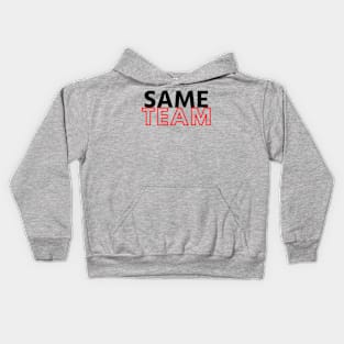 Same Team Kids Hoodie